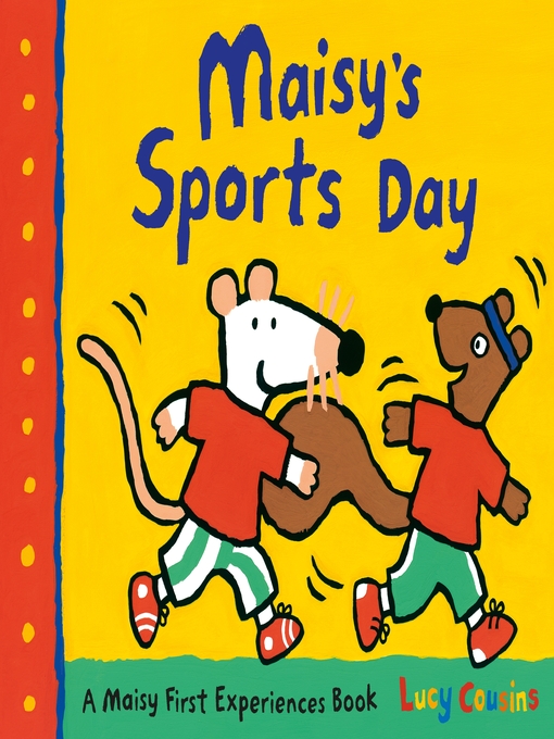 Title details for Maisy's Sports Day by Lucy Cousins - Available